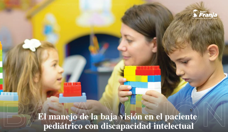 El manejo de la baja visión en el paciente pediátrico con discapacidad intelectual