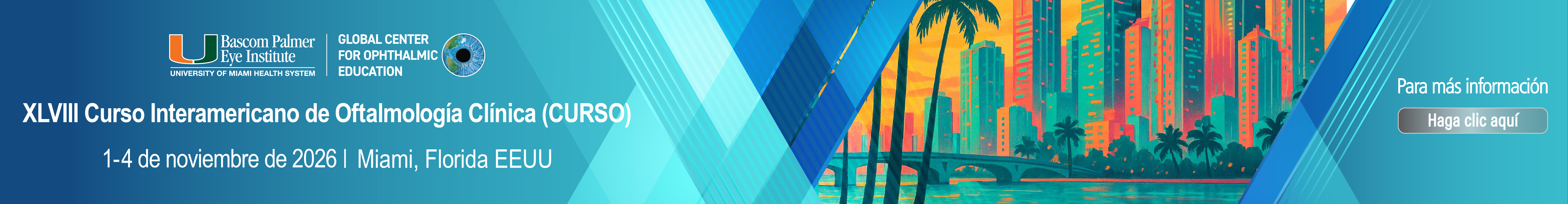Banner for the XLVIII Curso Interamericano de Oftalmología Clínica (CURSO), Nov 1–4, 2026 in Miami, Florida, with Bascom Palmer Eye Institute logos.