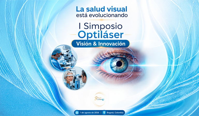 Banner promocional del I Simposio Optiláser: Visión & Innovación, con el titular 'La salud visual está evolucionando' y una imagen de ojo humano junto a fotos de médicos; incluye fecha y sede en Bogotá, Colombia (1 de agosto de 2026).